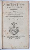 (Rosarius, Simon), Antithesis Christi et Antichristi, videlicet Papae…Versibus &amp; figuris venustissimis illustrata.