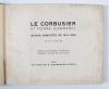 Le Corbusier und P. Jeanneret, Oeuvre complete de 1910-1934. Hrsg. von W. Boesiger und O. Stonorov.
